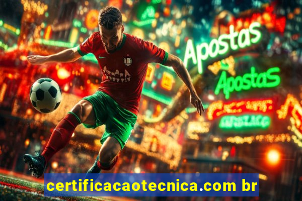 certificacaotecnica.com br